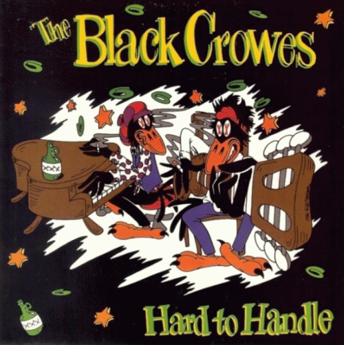 The Black Crowes : Hard to Handle
